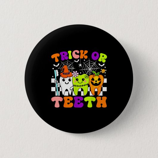Trick Or Teeth Funny Dental Halloween Costumes Tre Button (Vorderseite)