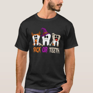 Trick Or Teeth Funny Dental Halloween Treat Dentis T-Shirt