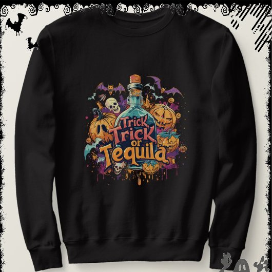 Trick or Tequila | ExDesigner | Halloween Sweatshirt