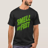 Trick or Treat SMELL MY FEET  TShirt105 T-Shirt (Vorderseite)