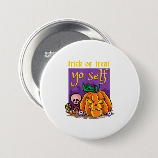 Trick or Treat Yo Self Pumpkin Funny Hallowe Button (Vorne & Hinten)