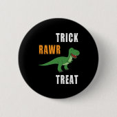 Trick Rawr Leckerei Niedlich Halloween Tyrannosaur Button (Vorderseite)