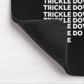 Trickle Down Economics Mousepad (Ecke)
