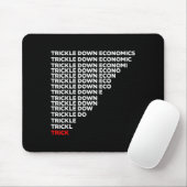Trickle Down Economics Mousepad (Mit Mouse)