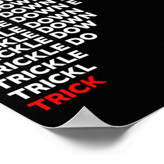 Trickle Down Economics  Poster (Ecke)