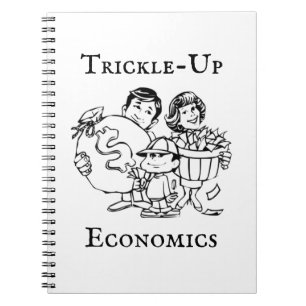 Trickle-up Economics Notizblock