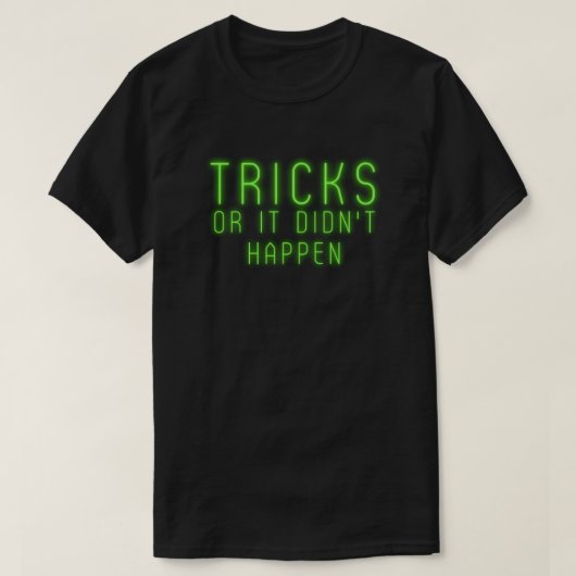 Tricks oder es geschah nicht Halloween T-Shirt (Design vorne)