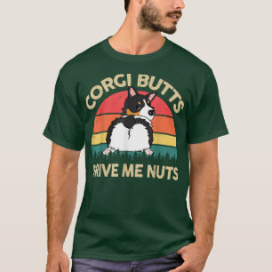 Tricolor Corgi Hintern Drive Me Nuts Geschenke für T-Shirt