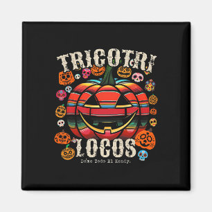 Tricotri Locos Dame Todo El Kendy Magnet