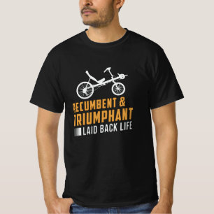 Tricycle Recumbent & triumphed Laid Back Life T-Shirt