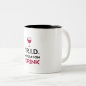 TRID der Grund trinke ich zwei getonte Tasse (VorderseiteRechts)