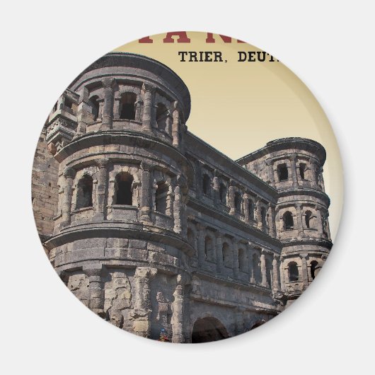 Trier - Porta Nigra Magnet (Vorne)