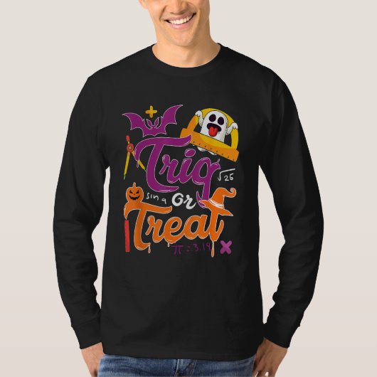 Trig  Joke Halloween Trick Or Treat  Math Teacher T-Shirt (Vorderseite)
