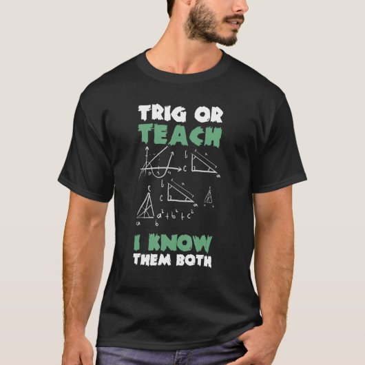 Trig oder lehren, die ich kenne sie beide Hallowen T-Shirt (Vorderseite)