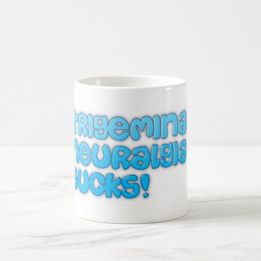 Trigeminal Neuralgia Ist zum Kotzen! Kaffeetasse (Mittel)
