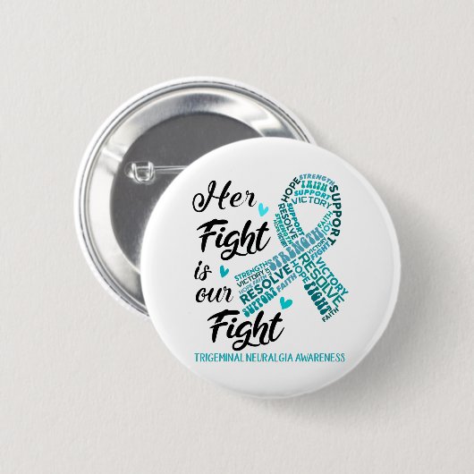 Trigeminal Neuralgie Ihr Kampf ist unser Kampf Button (Vorne & Hinten)