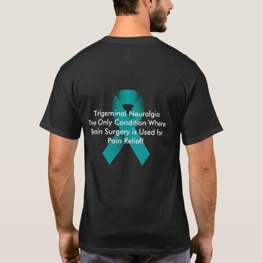 Trigeminalneuralgia-Bewusstseins-T-Shirt T-Shirt (Rückseite)
