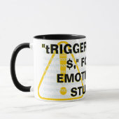 "tRIGGER WARNING$", FÜR DIE EMOTIONAL STUNTED! Tasse (Links)