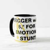 "tRIGGER WARNING$", FÜR DIE EMOTIONAL STUNTED! Tasse (Vorderseite Links)
