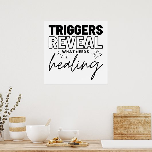 Trigger zeigen, was Heilung braucht Poster (Küche)