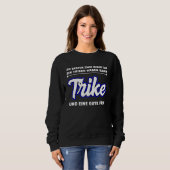 Trike Sprichwort Sweatshirt (Vorne ganz)