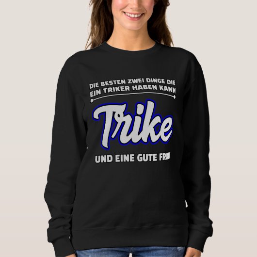 Trike Sprichwort Sweatshirt (Vorderseite)