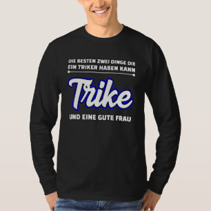 Trike Sprichwort T-Shirt