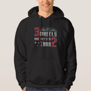Triker 3 Räder sind besser als 2 Motor Trike Hoodie