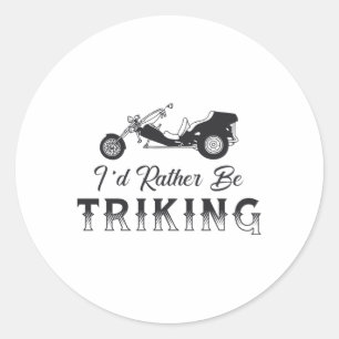 Triker Ich Würde Mich Lieber Triking Motor-Trike R Runder Aufkleber