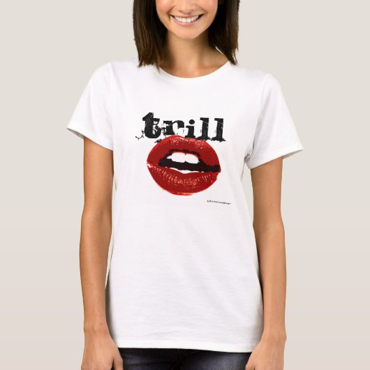 Trill Kisses T-Shirt (Vorderseite)