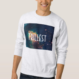 Trillest Galaxie Sweatshirt