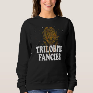 Trilobite Fancier Fossil Jagdpaläontologe Sweatshirt