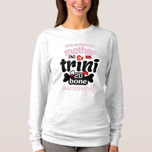 Trini bis auf die Knochen Mutter PINK Text T-Shirt (Vorderseite)
