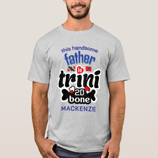 Trini bis zum Knochen Vater T-Shirt (Vorderseite)