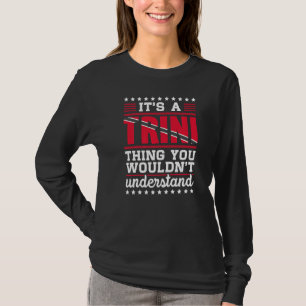 Trini Trinidadian Country Tobago Trinidad T-Shirt