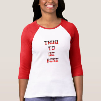 Trini zu de bone T-Shirt