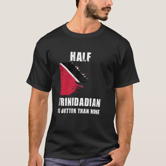 Trinida ist halb besser als Trinida T-Shirt (Vorderseite)