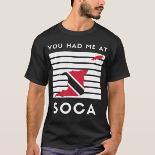 Trinidad und Tobago, du hattest mich auf Soca Quot T-Shirt