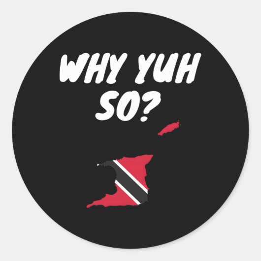 Trinidad und Tobago Redewendungen Trini Prilag Dna Runder Aufkleber (Vorderseite)