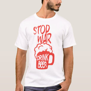 Trink Alkohol Stopp War Humour T-Shirt