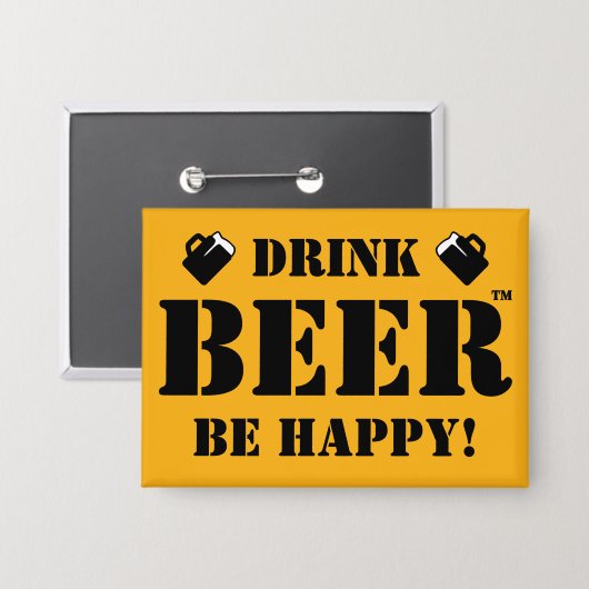 Trink Bier sei glücklich! Button (Vorderseite/Rückseite)