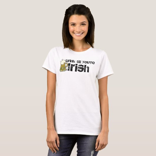 Trink, bis du irisch bist T-Shirt (Vorne ganz)