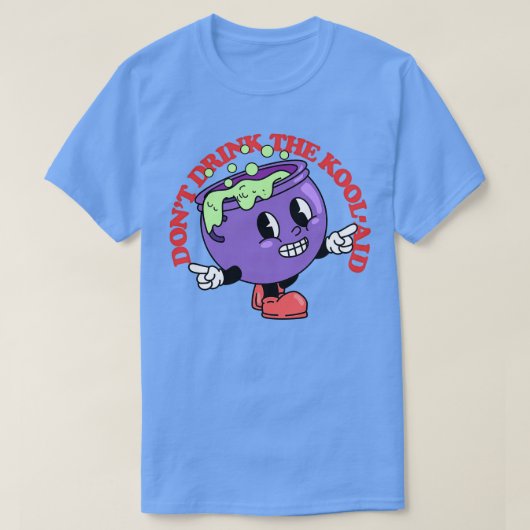 Trink die KoolAid T-Shirt (Design vorne)