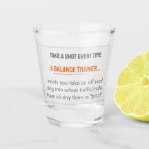Trink einen Shot, wenn Balance-Trainer so etwas sa