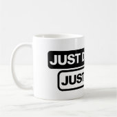 "Trink es einfach." - Tasse (Links)