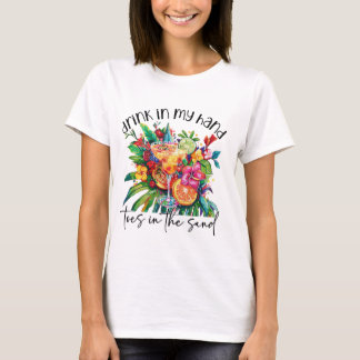 Trink in meiner Hand Zehen T-Shirt