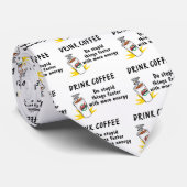 Trink Kaffee machen dumme Dinge schneller mit.... Krawatte (Gerollt)