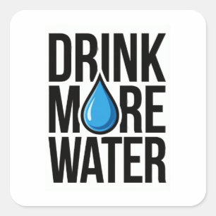 TRINK MEHR WASSER mit einem blauen Tropfen-Symbol Quadratischer Aufkleber