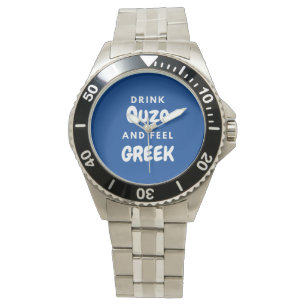 Trink Ouzo und fühlen Griechisch, Geschenke für Armbanduhr