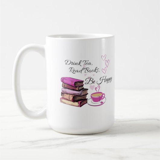 "Trink Tee. Lies Bücher. Sei glücklich! - Gemütlic Kaffeetasse (Links)